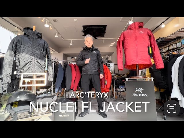 【ARC'TERYX】NUCLEI FL JACKET アークテリクスのインサレーションジャケットのAtom LT HOODY、PROTON LT  HOODYとの比較