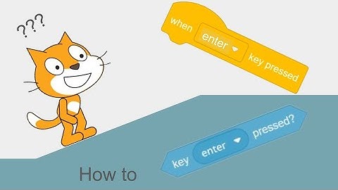 How to test for when enter key pressed??? - Scratch