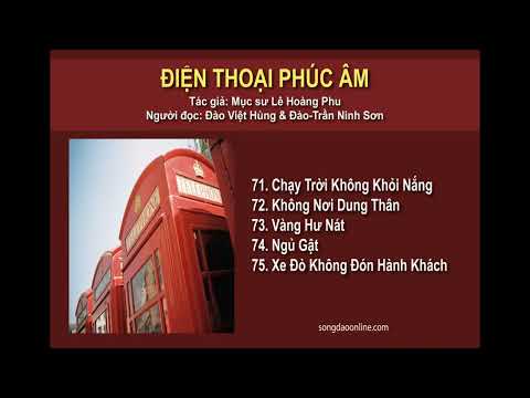 ĐIỆN THOẠI PHÚC ÂM (Bài 71-75)