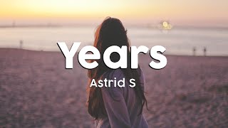 Astrid S - Years (Lyric Version)