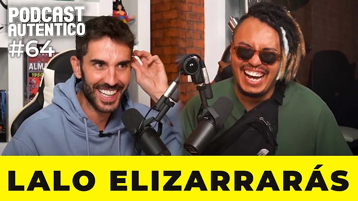 Lalo Elizarrars  #64 | Podcast Autntico con Pedro ...