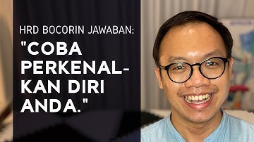 Cara Jawab Pertanyaan Interview: Silakan Perkenalkan Diri Anda