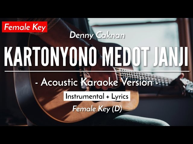 Kartonyono Medot Janji (Karaoke Akustik) - Denny Caknan (Female Key | HQ Audio) class=