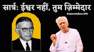 Sartre: No God, You’re Responsible / Dr HS Sinha