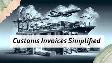 Mastering Customs Invoices: Essential for Smooth Import/Export