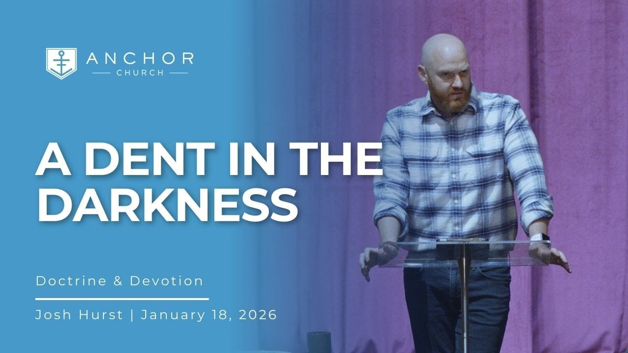 A Dent in the Darkness | Josh Hurst | January 18, 2026