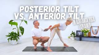 Pelvic Tilt vs. Spinal Extension in Ashtanga Yoga | Posterior and Anterior Tilt Explained | Tutorial