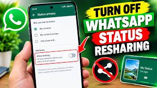 How to Turn Off Resharing WhatsApp Status | Disable Status Resharing on WhatsApp