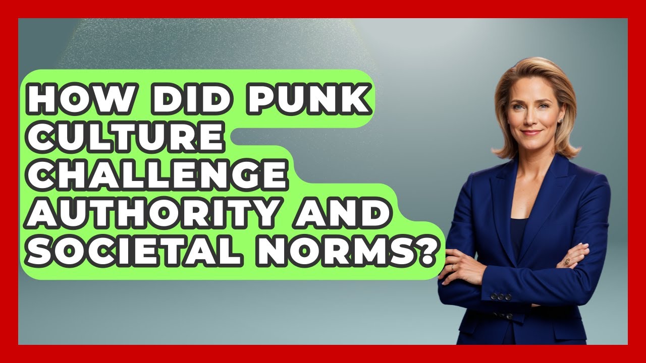 How Did Punk Culture Challenge Authority and Societal Norms? | Pure Punk Pulse News