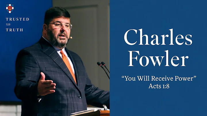Charles Fowler | "You Will Receive Power"