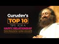 Top 10 Relationship Tips For A Happy Marriage By Gurudev Sri Sri Ravi Shankar