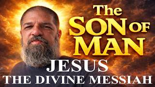 The Son of Man: Introduction and Overview | Daniel 7