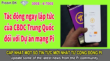 Pi network - Tác động ngay lập tức của CBDC Trung Quốc đối với Dự án mạng Pi