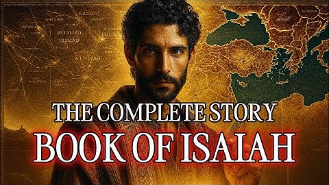 The Complete Story The Book of Isaiah Like You