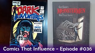 Comics That Influence – Episode 036 | Dark Adventures #1 Darkline & Gary Gianni's Monstermen