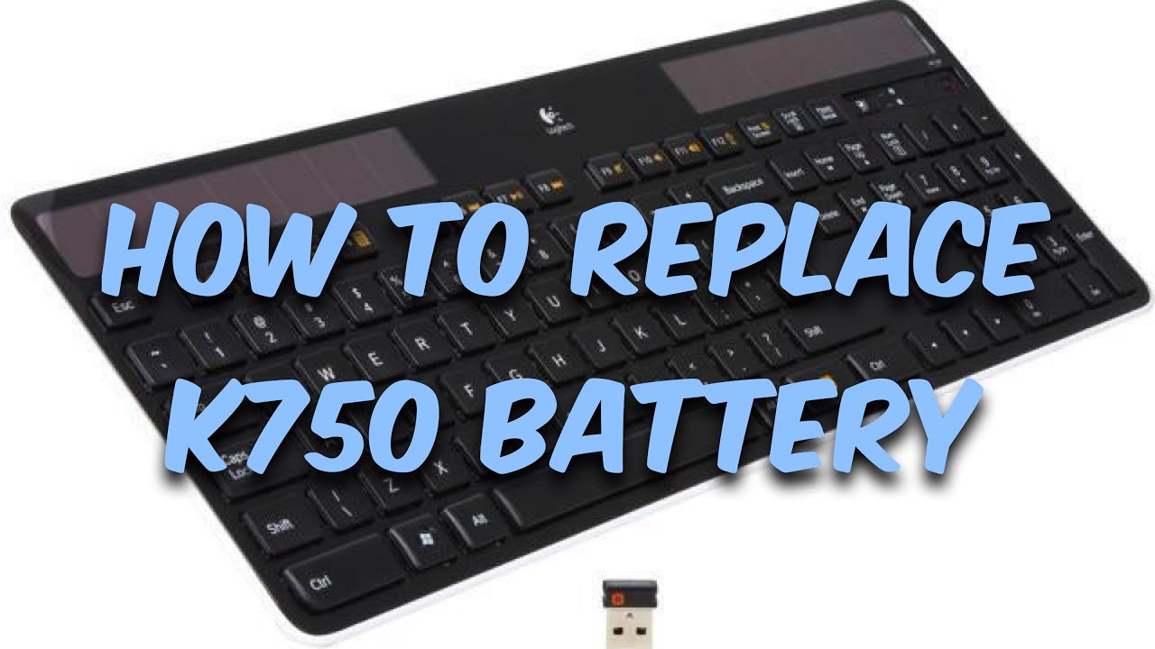 How To Replace The Battery For Logitech K750 - YouTube