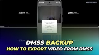 How To Export Video From DMSS  | Dahua DVR Backup