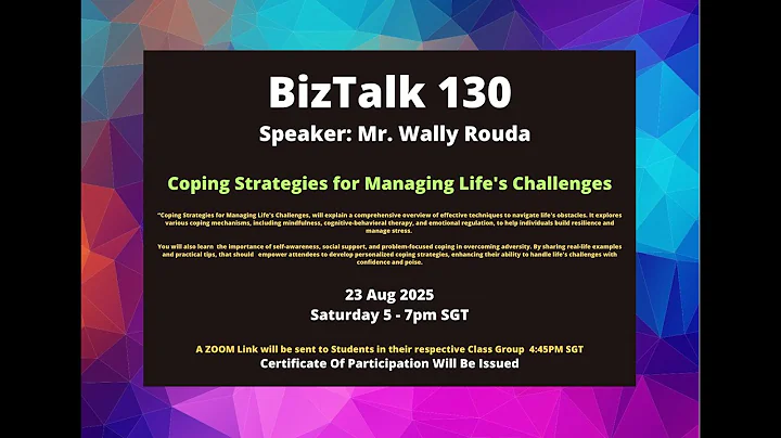 Biz Talk 130 – Coping Strategies for Managing Life’s Challenges   23 Aug 2025