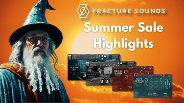 Fracture Sounds Summer Sale Highlights + Composition - Making contemporary film scoring so much fun!