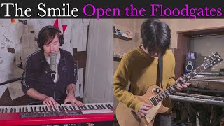 The Smile - Open the Floodgates (Cover by Joe and Taka)