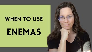 Enema Uses for Gut Health: WHEN TO USE