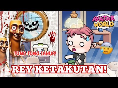 DRAMA AVATAR WORLD | KETEMU "TUNG TUNG SAHUR" REY PANIK❗ KERINGAT DINGIN 😱 | PAZU