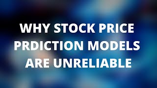 WHY YOU SHOULD NOT TRUST STOCK PRICE PREDICTION MODELS (Financial Engineering)