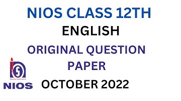 NIOS || CLASS 12TH || ENGLISH || 302 || ORIGINAL QUESTION PAPER || OCTOBER 2022