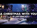 lofi geek - a christmas with you 🎅 No Copyright Lofi Christmas Beats