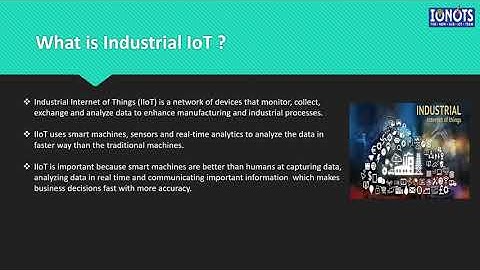 Lecture 1.6 : Industrial IoT (Module 1 : IoT for Beginners)