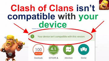 Clash of Clans isn’t compatible with your device - How to Fix || Get COC incompatible phone