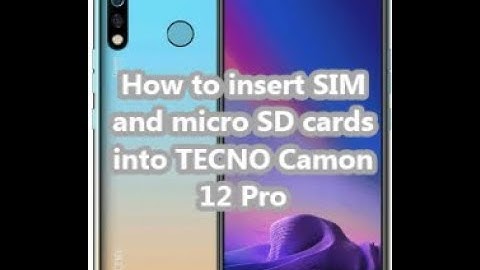 How to insert SIM and micro SD cards into TECNO Camon 12 Pro