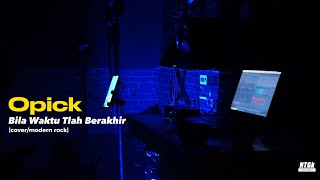 Opick - Bila Waktu Tlah Berakhir (cover modern rock) RAW version