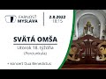 Svätá omša 2.8.2022 18:15 Utorok 18. týždňa + Koncert Duo Benedictus