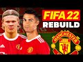 FIFA 22 MANCHESTER UNITED REBUILD // HAALAND VE RONALDO İKLİSİ! // KARİYER MODU