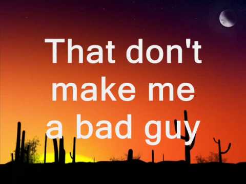 Toby Keith That Don't Make Me A Bad Guy lyric video