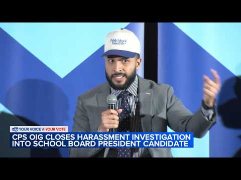 CPS OIG school board candidate investigation closed for 'no actionable finding of sexual misconduct'