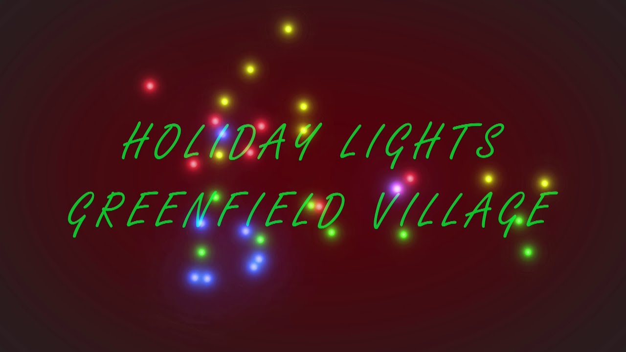 Greenfield Village Holiday Lights 2013 Michigan Travel YouTube