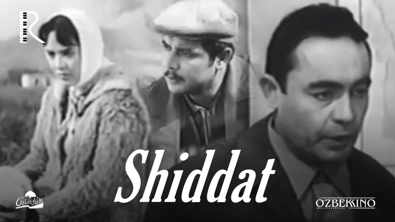 Shiddat (o'zbek film) | Шиддат (узбекфильм) 1971 #UydaQoling