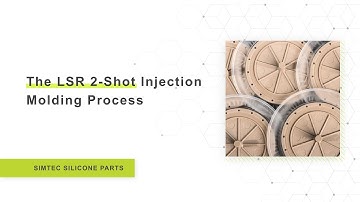 The LSR 2-Shot Injection Molding Process