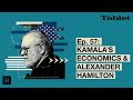 What Really Matters with Walter Russell Mead - Ep. 57: Kamala's Economics and Alexander Hamilton