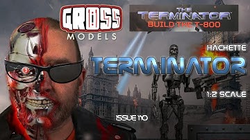 Hachette 1:2 scale Terminator build. Issue 110