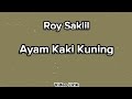 Roy Saklil - Ayam Kaki Kuning (Video Lirik)