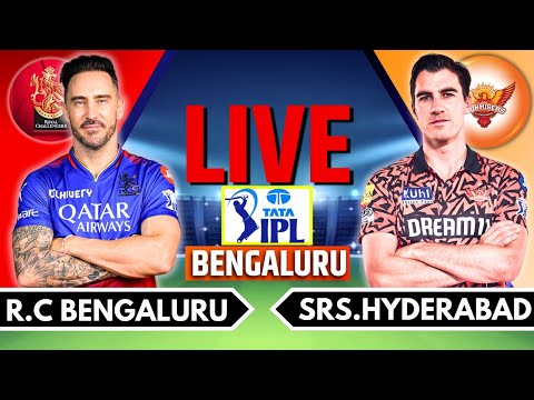 IPL 2024 Live: RCB vs SRH Live Match | IPL Live Score & Commentary | Bangalore vs Hyderabad Live