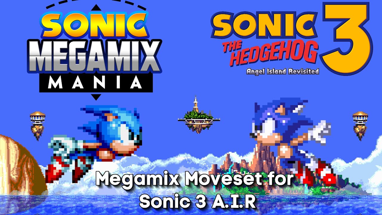 Megamix Movsets In Sonic 3 Sonic 3 A I R Mod Showcase YouTube Megamix Movsets In Sonic 3 Sonic 3 A I R Mod Showcase YouTube