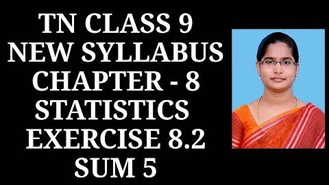 9th Maths Ch-8 Statistics | Ex-8.2 (5th sum) | Samacheer One plus One channel