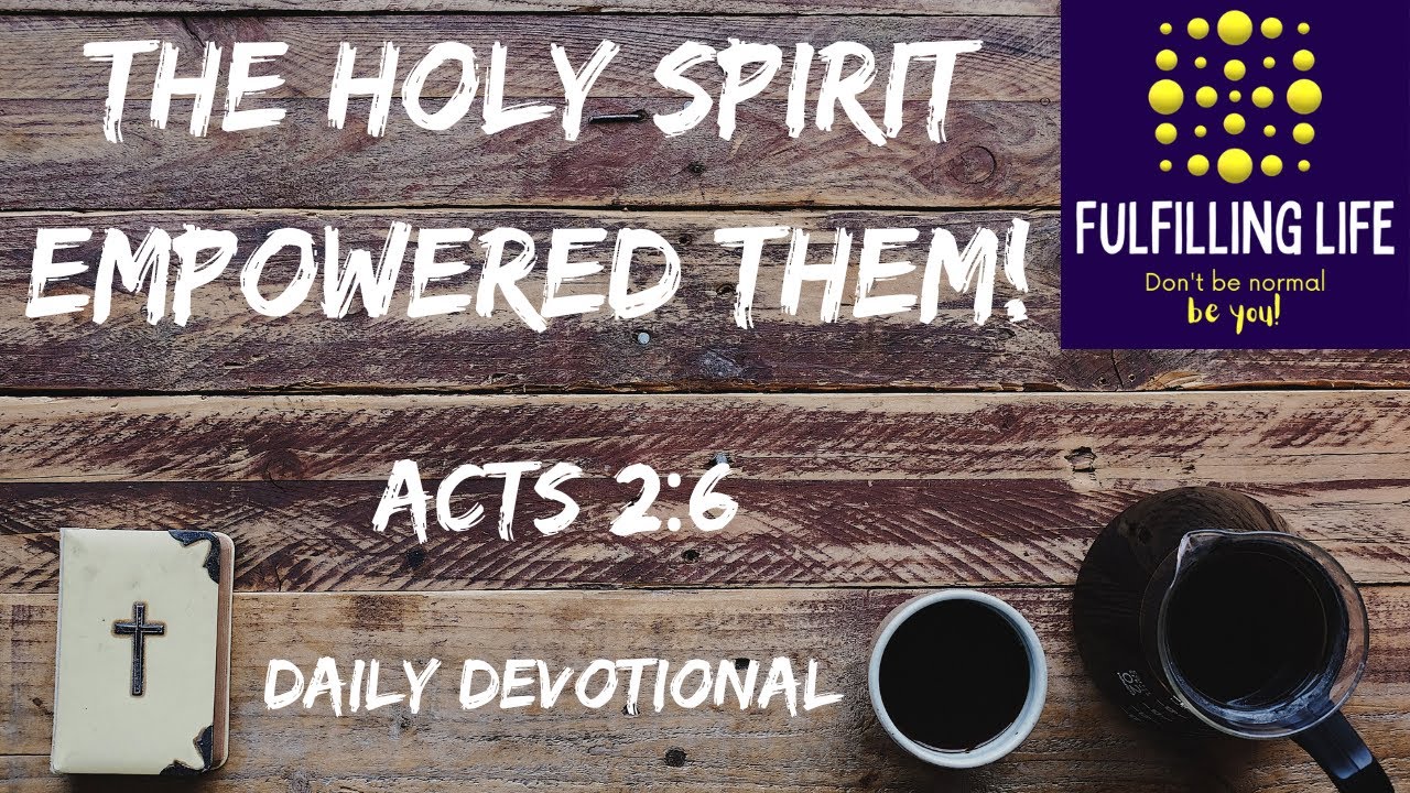 What Is This! - Acts 2:6 - Fulfilling Life Daily Devotional