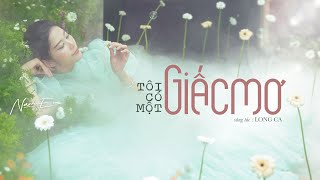 Tôi Có Một Giấc Mơ - Nam Em | Official MV