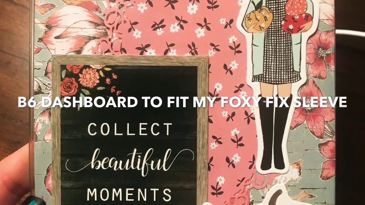 How to make a B6 dashboard | The Planner Society | Foxy Fix B6 sleeve