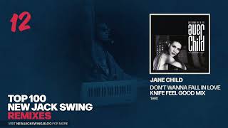 #12 - Jane Child - Don't Wanna Fall In Love (Knife Feel Good Mix) - 1990 | NEW JACK SWING BLOG